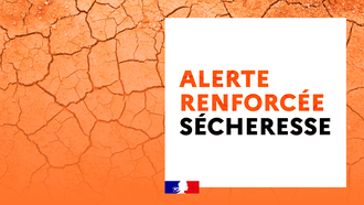 Alerte renforcée sécheresse - Limitations de certains usages de l'eau