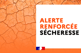 Alerte renforcée sécheresse - Limitations de certains usages de l'eau